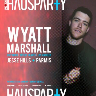 Hausparty w/ Wyatt Marshall