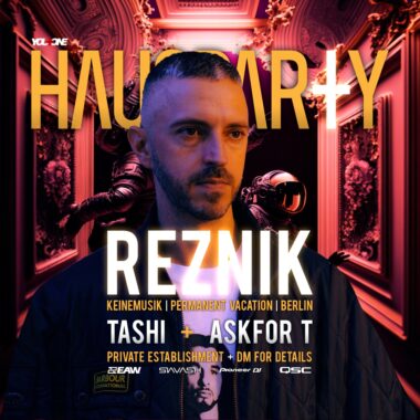 HAUSPARTY w/ Reznik (Keinemusik | Berlin)