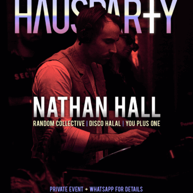 HAUSPARTY w/ Nathan Hall (Random Collective | Disco Halal | You Plus One)